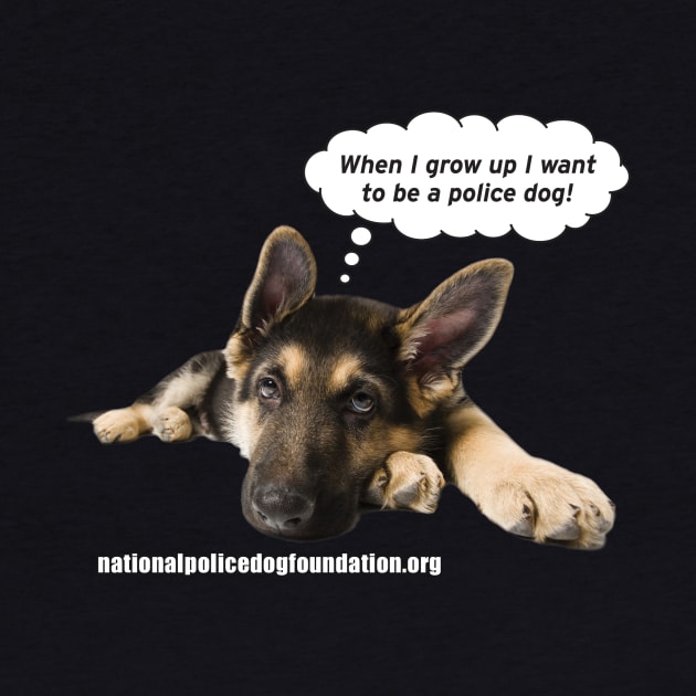 When I grow up by National Police Dog Foundation
